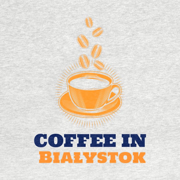 Białystok (Bialystok) & Coffee by ArtDesignDE